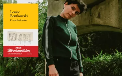 « Constellucination » de Louise Bentkowski (Verdier) – Prix Les Inrockuptibles 2024